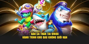 Bắn Cá Thần Tài Vin88 - Hành Trình Kho Báu Không Giới Hạn