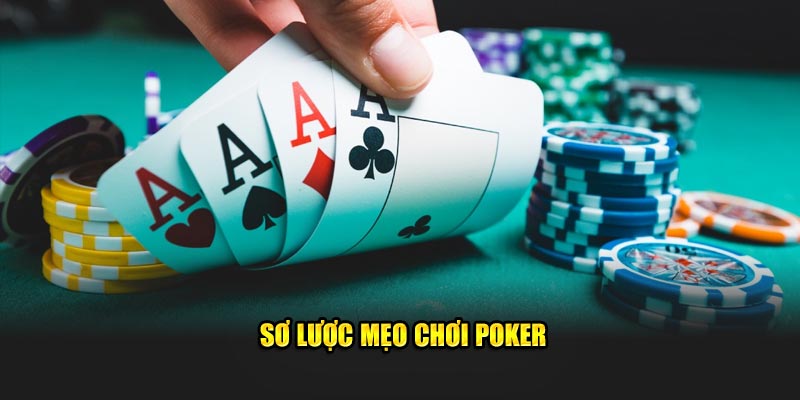 Sơ lược mẹo chơi poker