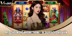 Mẹo chơi nổ hũ nhanh thắng